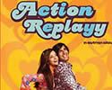 Action Replayy