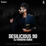 Desilicious 90 Mp3 Songs