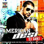 American Desi - Dj Sanj
