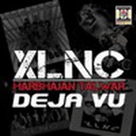 Deja VU - XLNC & Harbhajan Talwar
