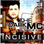 Dark MC Incisive
