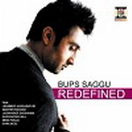 Bups Saggu - Redefined