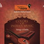 Colors Of Indian Music Vol-1 Strings Of India