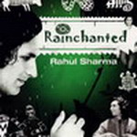 Rahul Sharma - Rainchanted