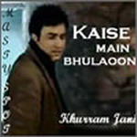 Khurram Jani - Kaise Mein Bulaoon